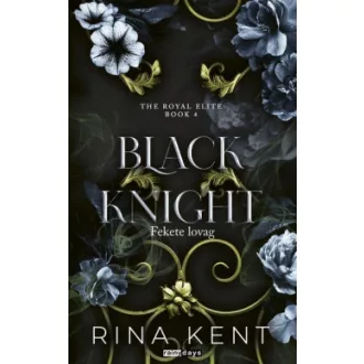 Rina Kent - Black Knight - Fekete lovag - Éldekorált