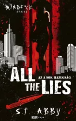 S. T. Abby - All The Lies - Az a sok hazugság