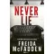 Freida McFadden - Never Lie - Sose hazudj