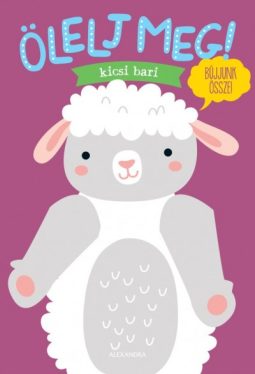 Ölelj meg! - Kicsi bari - Bújjunk össze!