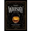 Nagy whiskykalauz - Minden, amit tudni akartál a whisky világáról