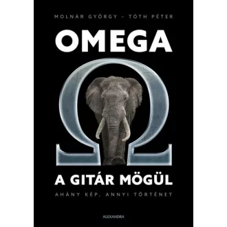 Omega a gitár mögül - Ahány kép, annyi történet
