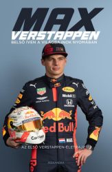   Max Verstappen - belső íven a világbajnok nyomában - Az első Verstappen - életrajz