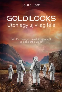 Goldilocks - Úton egy új világ felé - Szül, főz, bólogat... majd űrhajóra száll, és megmenti a világot