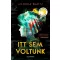 Itt sem voltunk