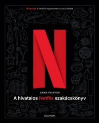 A hivatalos Netflix-szakácskönyv