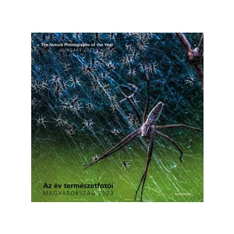   Az év természetfotói - Magyarország 2023 - The Nature Photographs of the Year - Hungary 2023