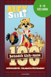   Alex Suli - 100 Benedek Elek mese - Szövegértés feladatgyűjtemény - 8-10 éves korig