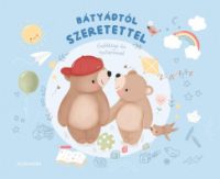 Bátyádtól szeretettel - Emlékkönyv kis testvéremnek
