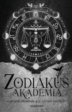 Caroline Peckham - Susanne Valenti - A számvetés - Zodiákus Akadémia - Éldekorált