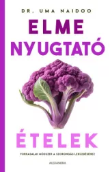Dr. Uma Naidoo - Elmenyugtató ételek