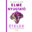Dr. Uma Naidoo - Elmenyugtató ételek