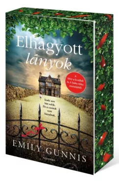 Emily Gunnis - Elhagyott lányok - Éldekorált