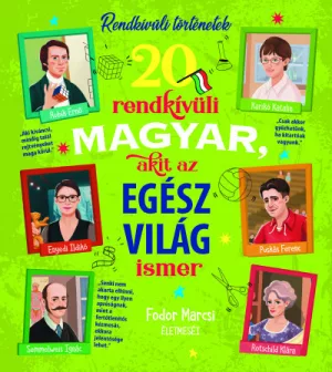 20 rendkívüli magyar, akit az egész világ ismer
