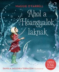 Ahol a Hóangyalok laknak