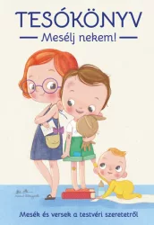 Tesókönyv - Mesélj nekem!