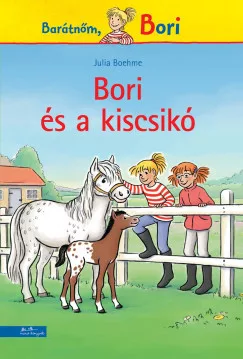 Bori és a kiscsikó - Barátnőm, Bori