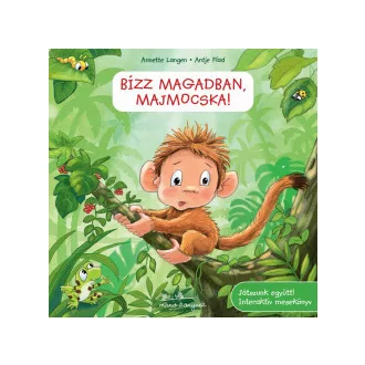 Bízz magadban, majmocska!
