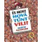 És most hová tűnt Vili?