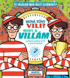 Hová tűnt Vili? Mint a villám