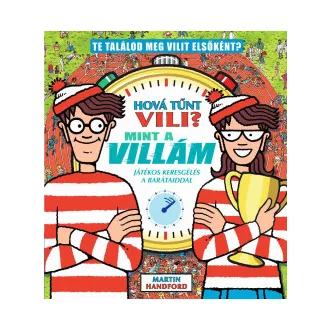 Hová tűnt Vili? Mint a villám