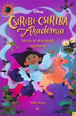 Mia és az elvarázsolt egyszarvú - Disney - Csiribí-Csiribá Akadémia 2.