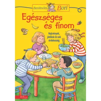   Egészséges és finom - Barátnőm, Bori foglalkoztató füzet