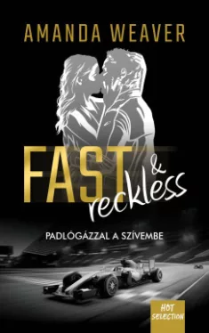 Fast & Reckless - Padlógázzal a szívembe