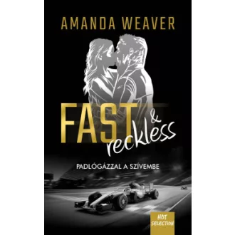Fast & Reckless - Padlógázzal a szívembe