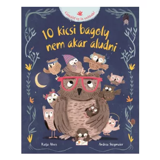 10 kicsi bagoly nem akar aludni
