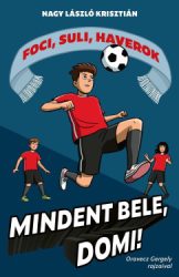 Mindent bele, Domi! - Foci, suli, haverok 4.