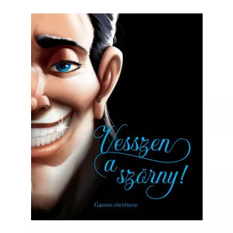 Serena Valentino - Vesszen a szörny! - Gaston története - Éldekorált