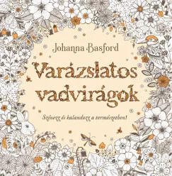Johanna Basford - Varázslatos vadvirágok