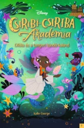 Kallie George - Disney - Csiribí-Csiribá Akadémia 3. - Ofélia és a tengeri tündérkaland