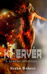 Kibervér - A Remény háborúja I.
