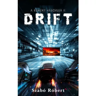 Drift - A Remény háborúja II.