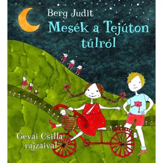 Mesék a Tejúton túlról