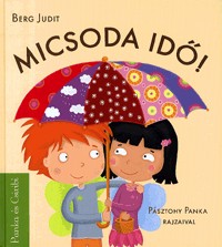 Micsoda idő!