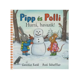 Pipp és Polli - Hurrá, havazik! (puha lapos)