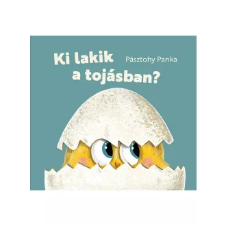 Ki lakik a tojásban?