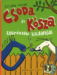 Csoda és Kósza legrégebbi kalandjai