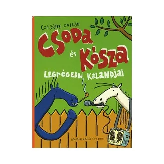 Csoda és Kósza legrégebbi kalandjai