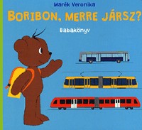Boribon, merre jársz?