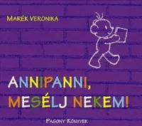 Annipanni, mesélj nekem!