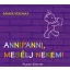 Annipanni, mesélj nekem!