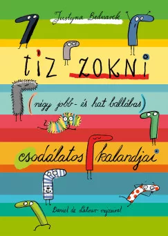 Tíz zokni (négy jobb- és hat ballábas) csodálatos kalandjai