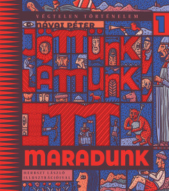 Jöttünk, láttunk, itt maradunk
