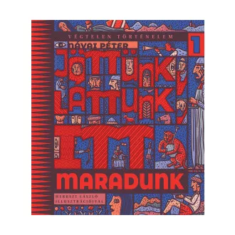 Jöttünk, láttunk, itt maradunk
