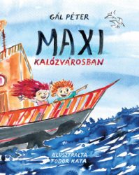 Gál Péter - Maxi Kalózvárosban