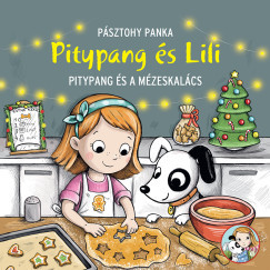 Pásztohy Panka - Pitypang és a mézeskalács - Pitypang és Lili